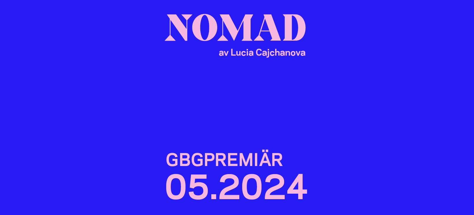 Nomad - av Lucia Cajchanova
